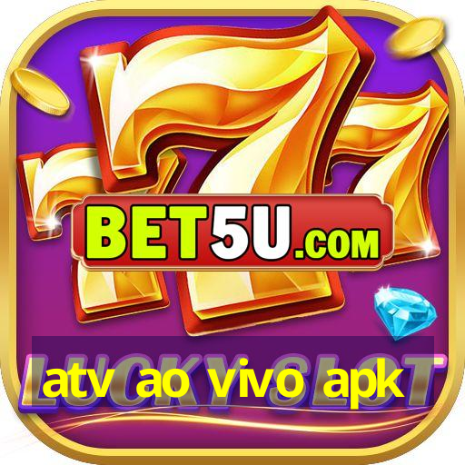 atv ao vivo apk